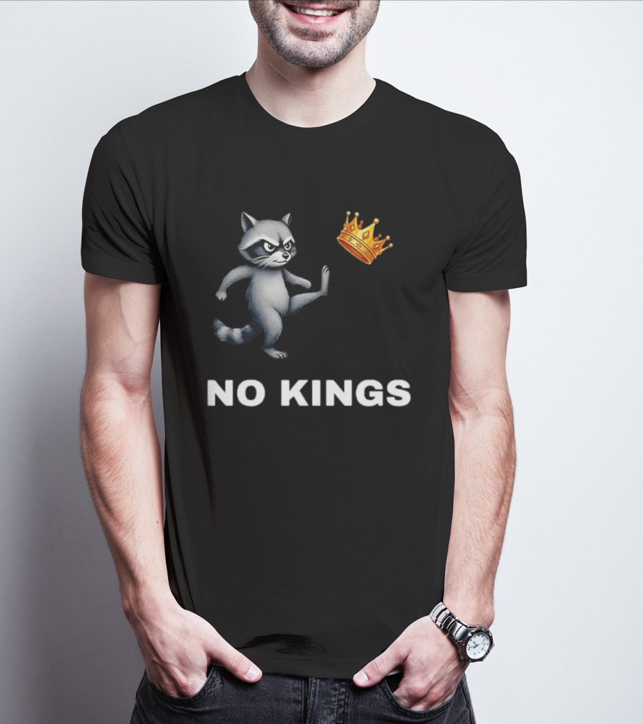 Raccoon Kicking Crown No Kings In America T-Shirt