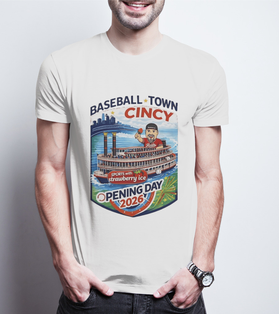 Baseball Town Cincy Reds Sports With Strawberry Ice Opening Day 2026 Riverboat Celebration T-Shirt