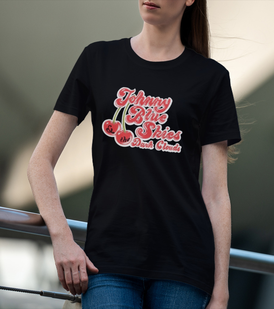 Johnny Blue Skies And The Dark Clouds Cherries T-Shirt