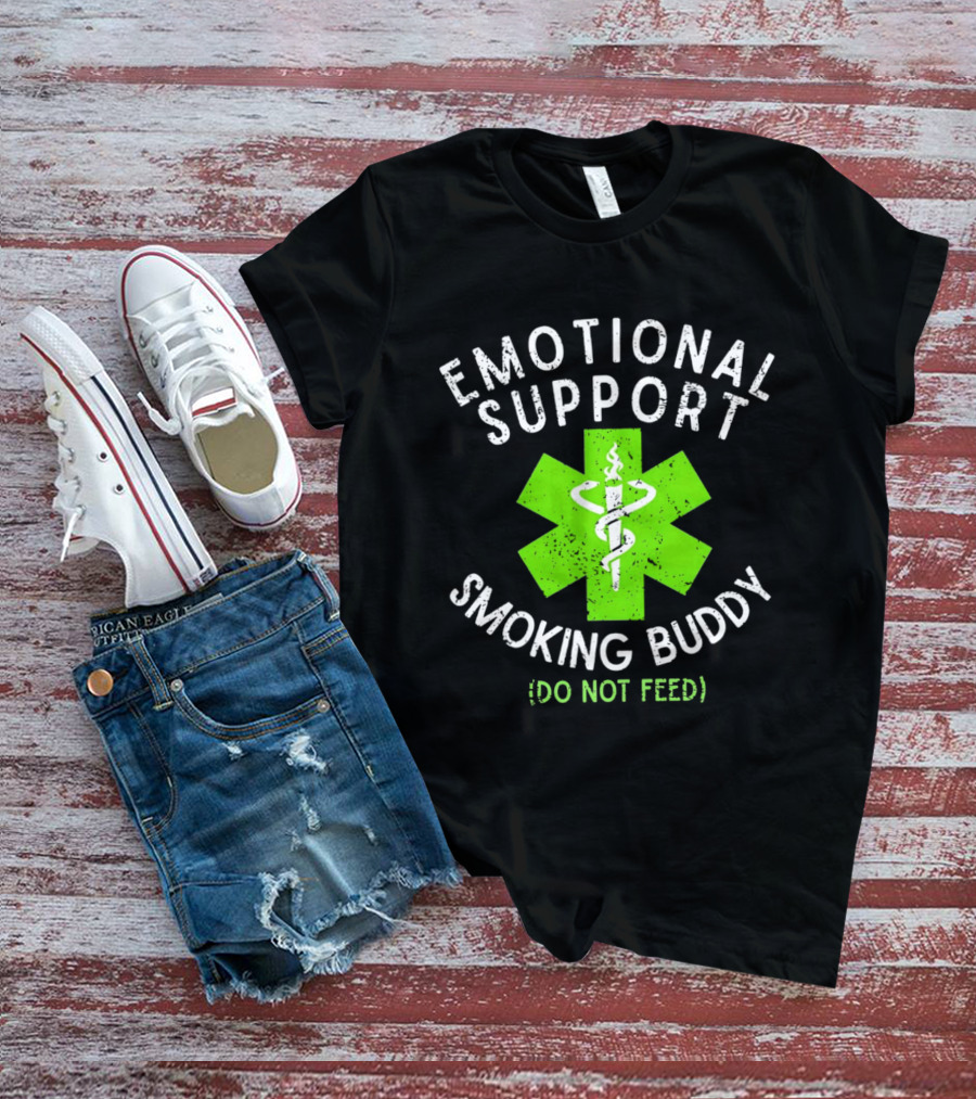 Emotional Support Smoking Buddy Do Not Feed Caduceus Star Of Life T-Shirt