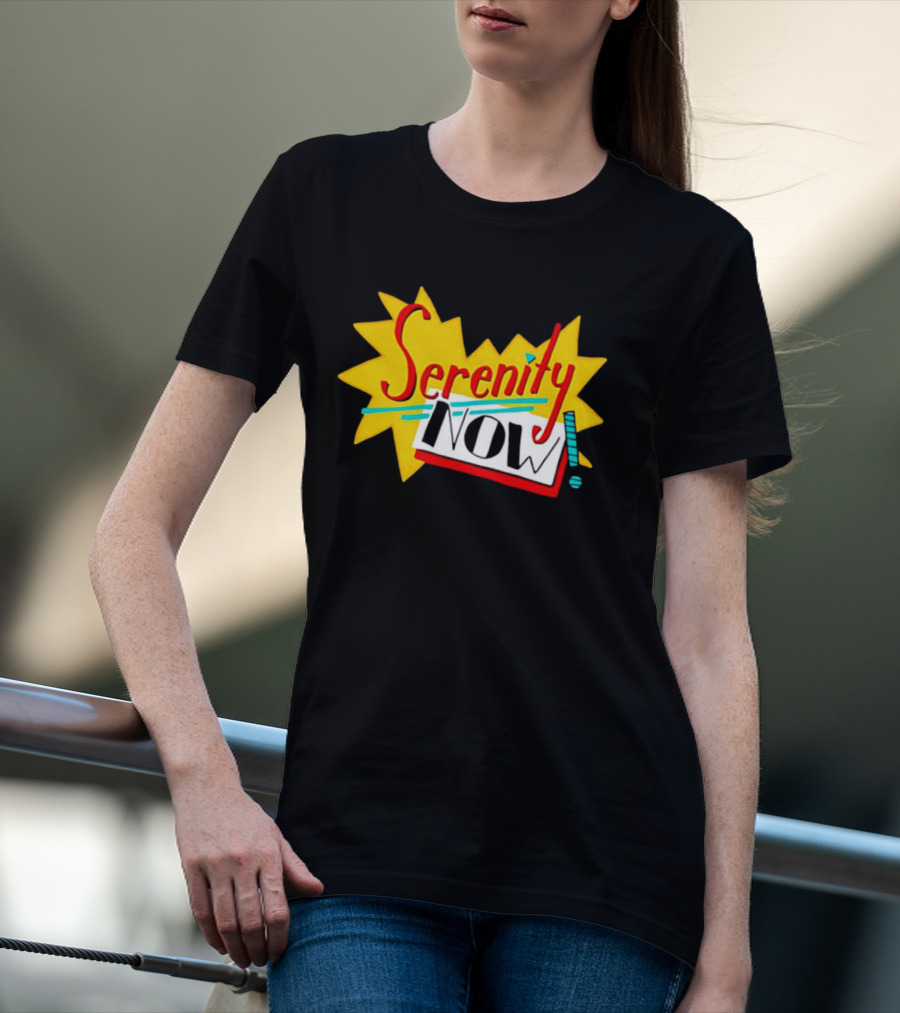 Serenity Now Exclamation Starburst T-Shirt