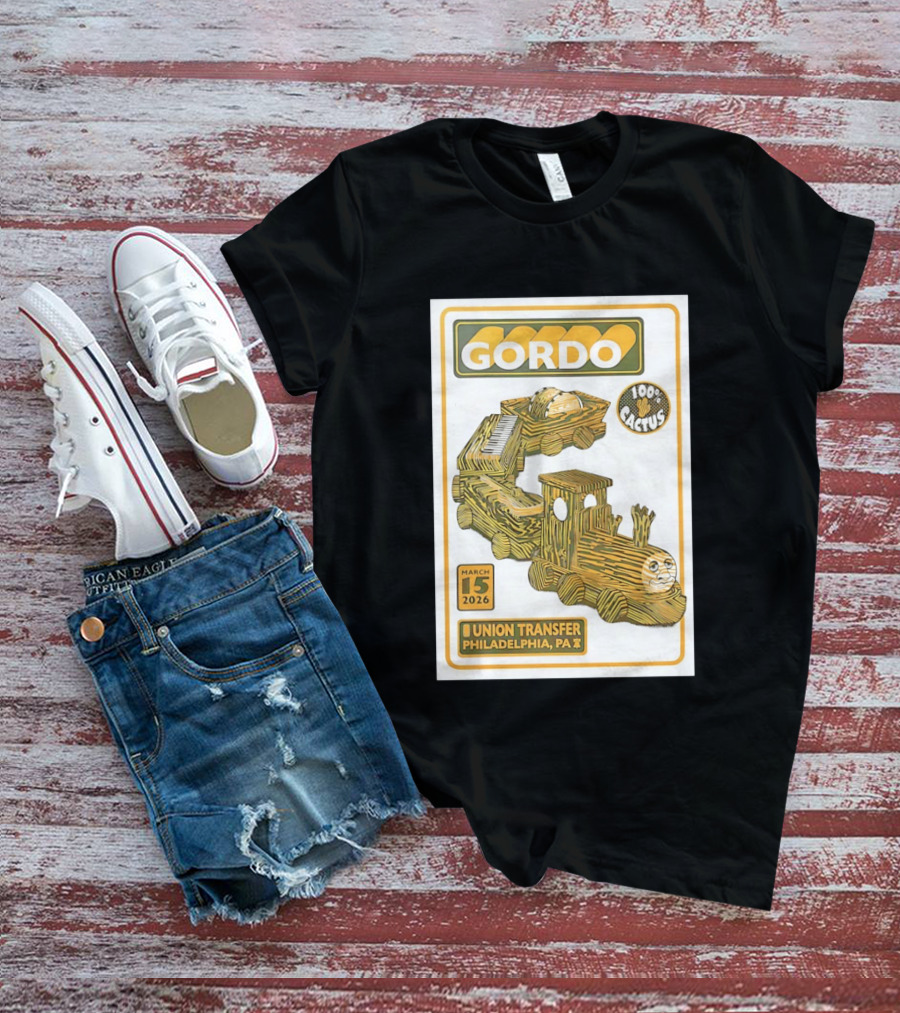 Gordo 100 Cactus Train Union Transfer Philadelphia PA March 15 2026 T-Shirt