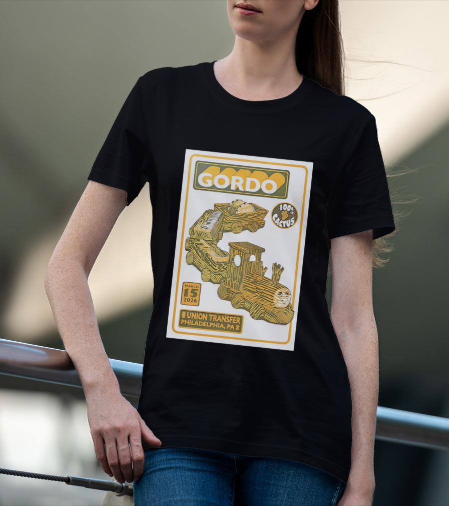 Gordo 100 Cactus Train Union Transfer Philadelphia PA March 15 2026 T-Shirt