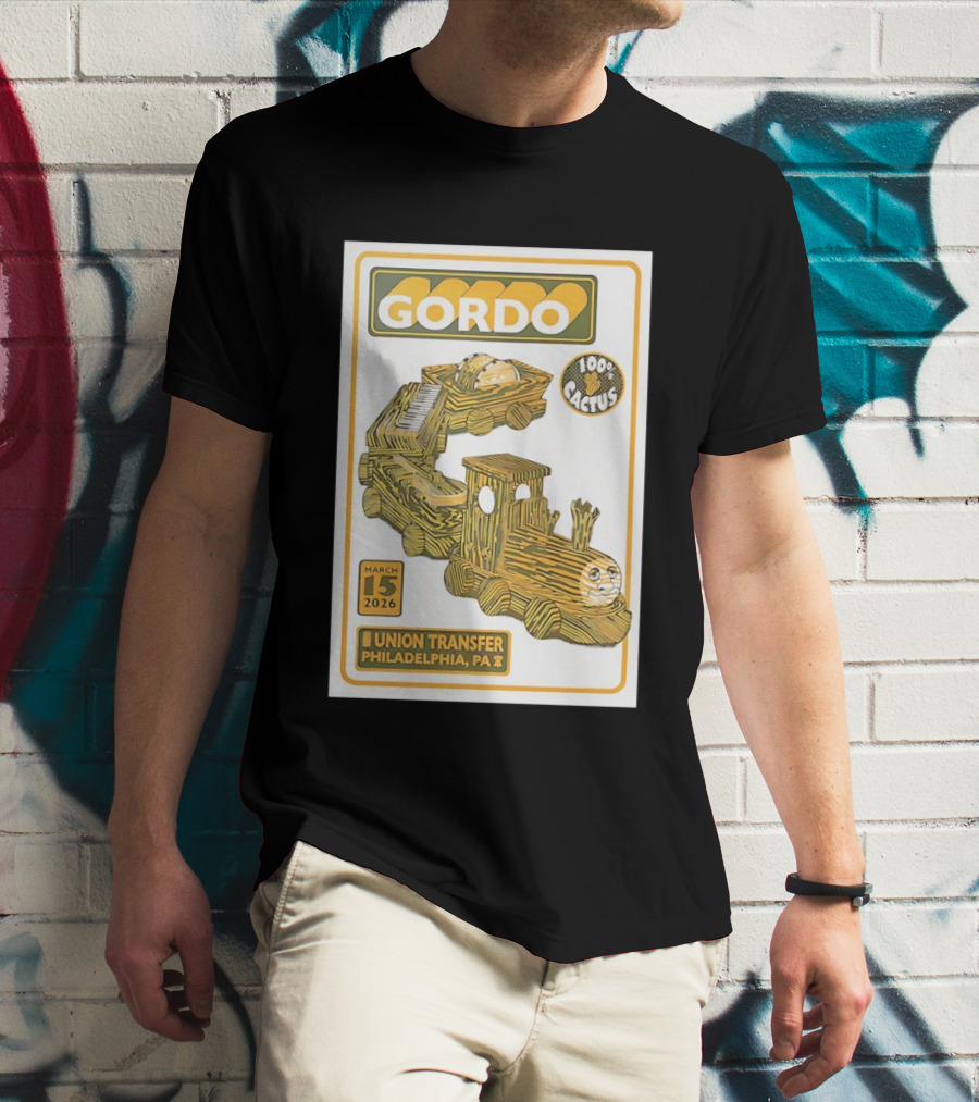 Gordo 100 Cactus Train Union Transfer Philadelphia PA March 15 2026 T-Shirt