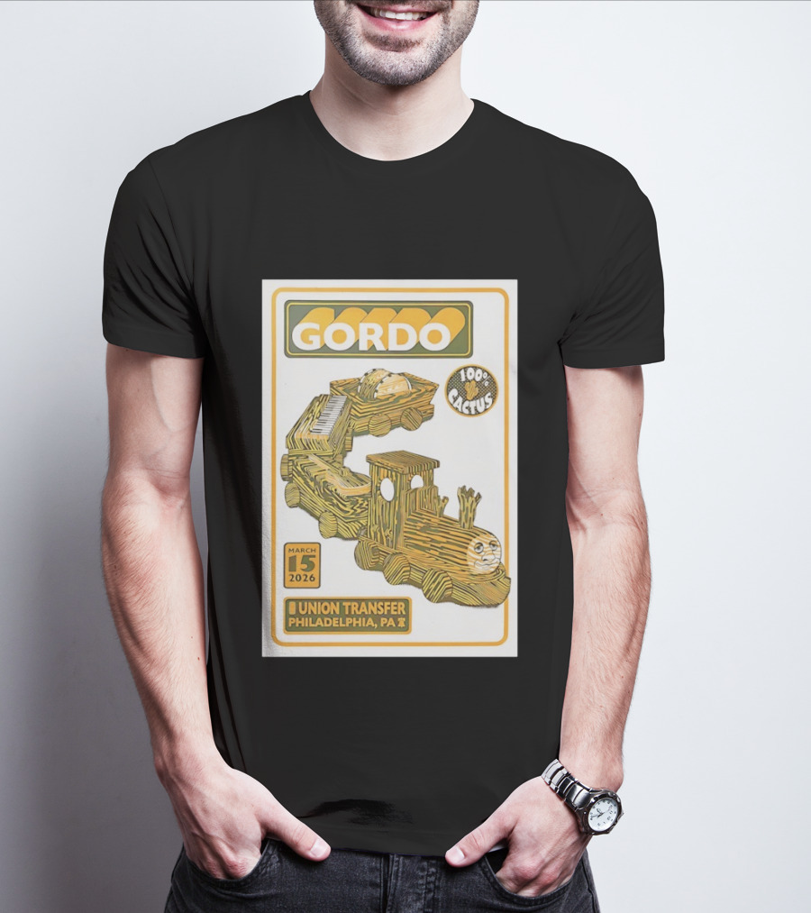 Gordo 100 Cactus Train Union Transfer Philadelphia PA March 15 2026 T-Shirt