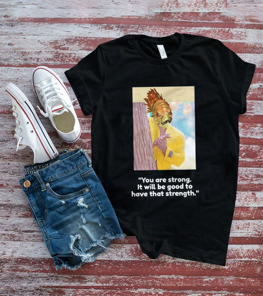 You Are Strong Murloc Character Yellow Suit Memorable Image T-Shirt