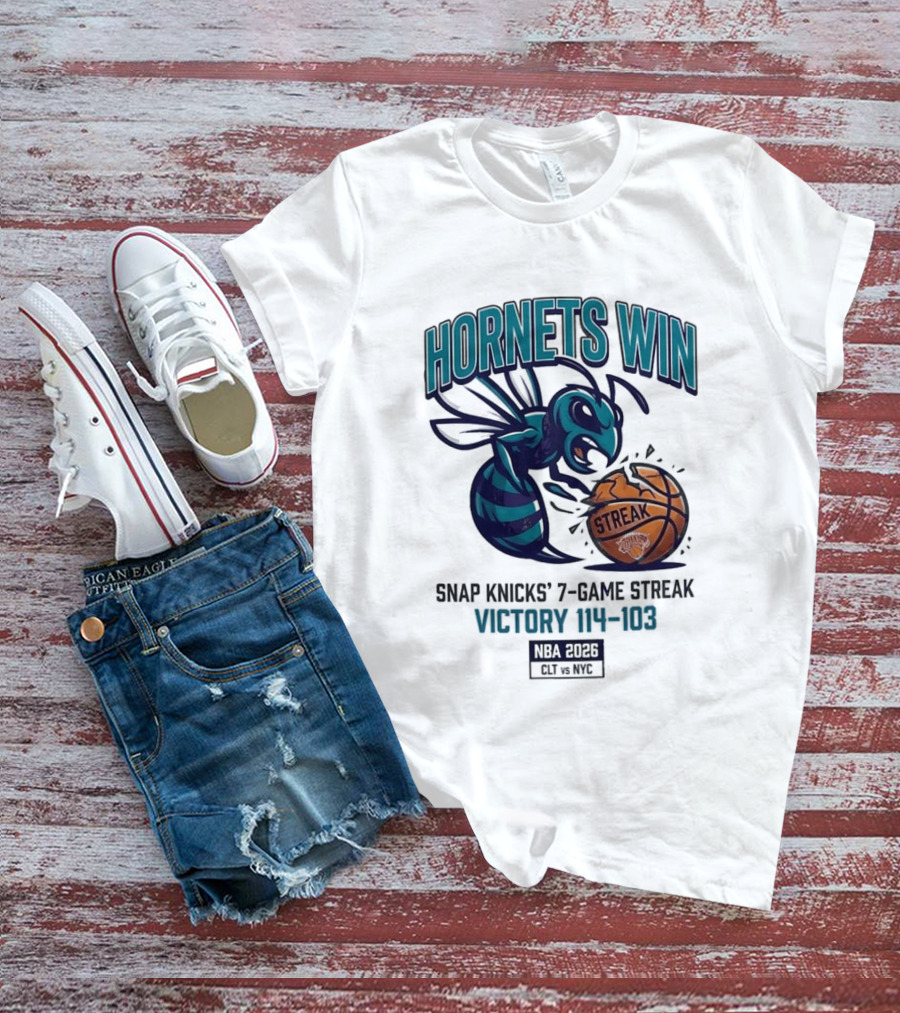 Hornets Win Snap Knicks' 7 Game Streak Victory 104 103 NBA 2026 CLT Vs NYK T-Shirt
