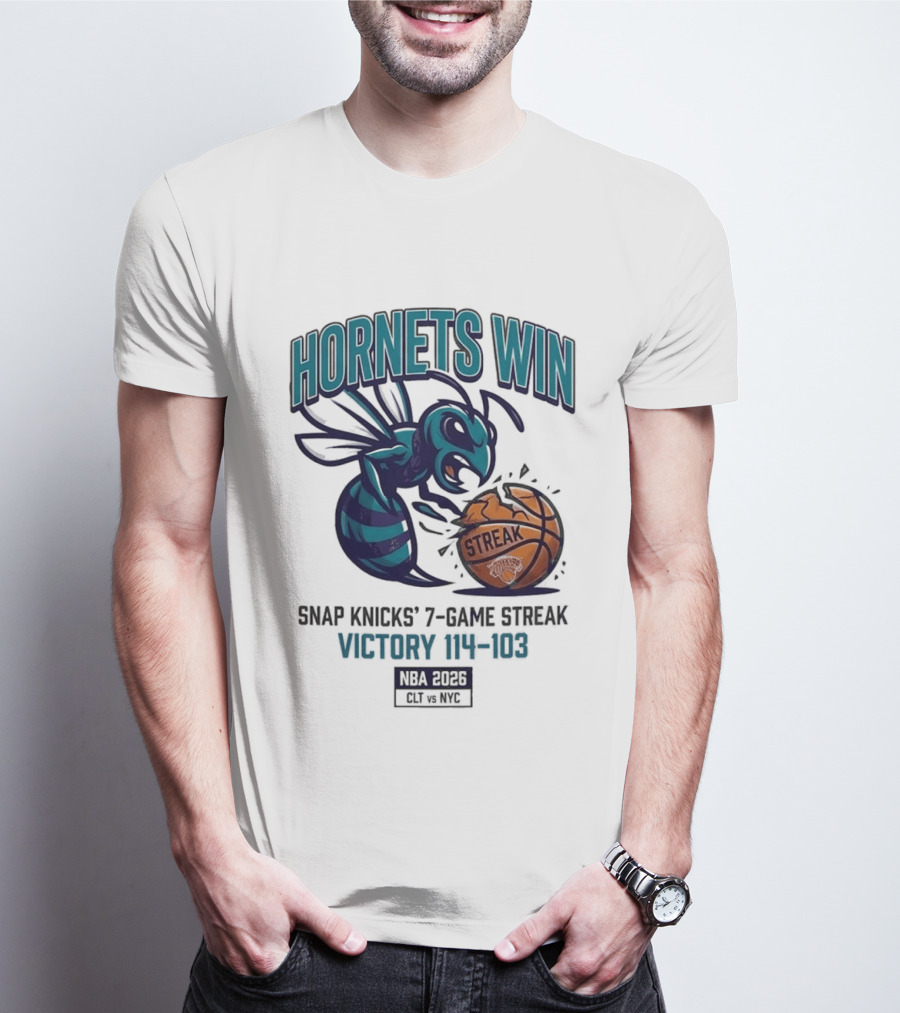 Hornets Win Snap Knicks' 7 Game Streak Victory 104 103 NBA 2026 CLT Vs NYK T-Shirt