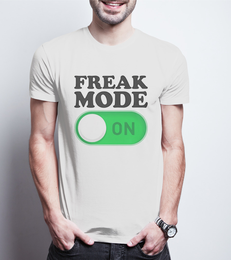 Freak Mode On Switch Button T-Shirt