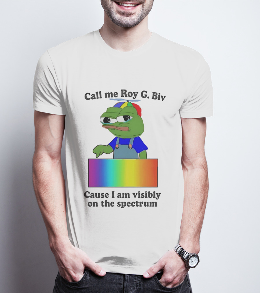 Pepe The Frog Call Me Roy G. Biv Cause I Am Visibly On The Spectrum Rainbow Visual T-Shirt