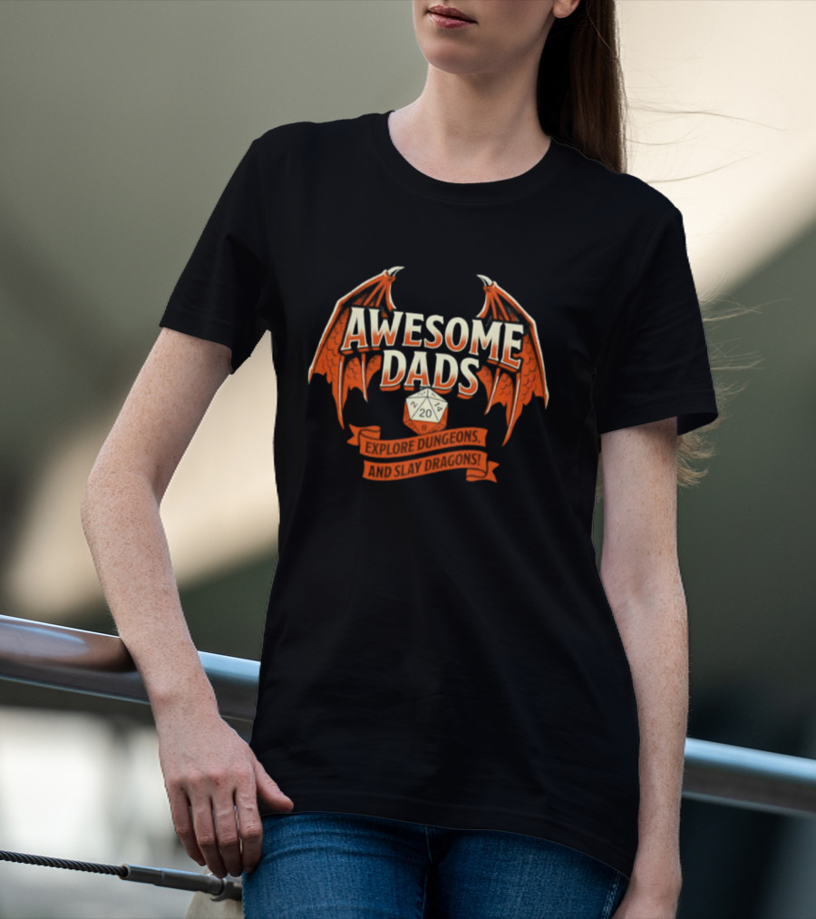 Awesome Dads Explore Dungeons And Slay Dragons 20 Sided Dice T-Shirt