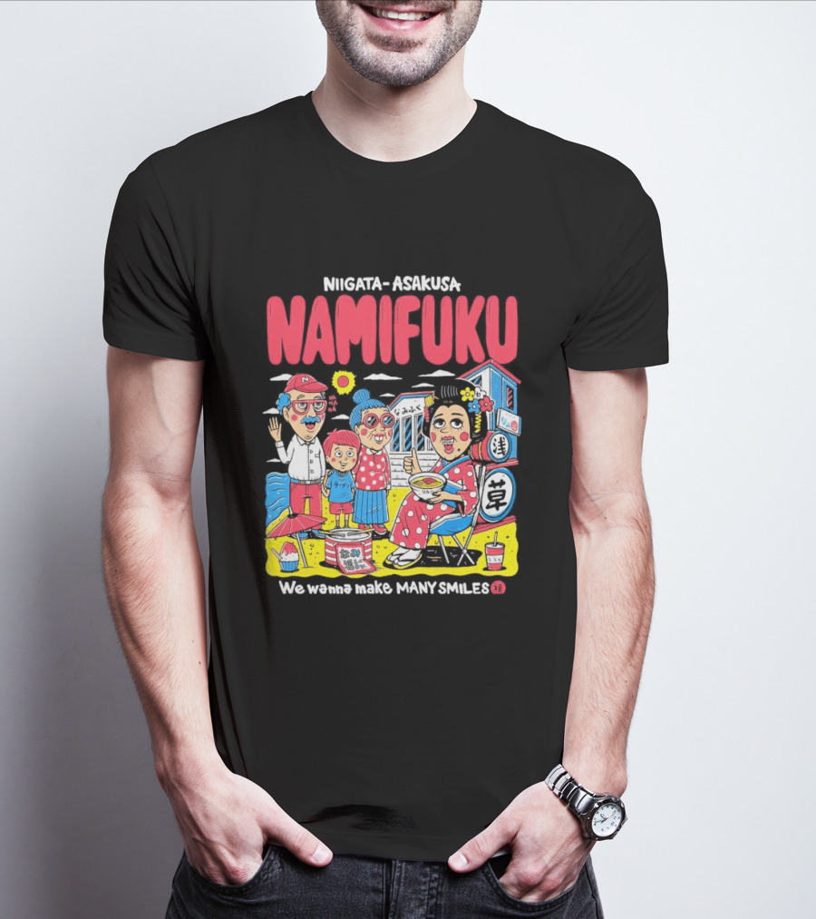 Niigata Asakusa Namifuku We Pursue Making Many Smiles T-Shirt