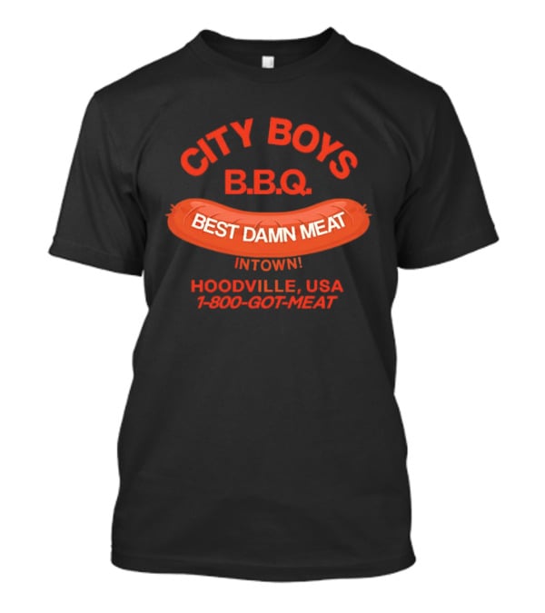 City Boys BBQ Best Damn Meat Intown Hoodville USA 1 800 Got Meat T-Shirt
