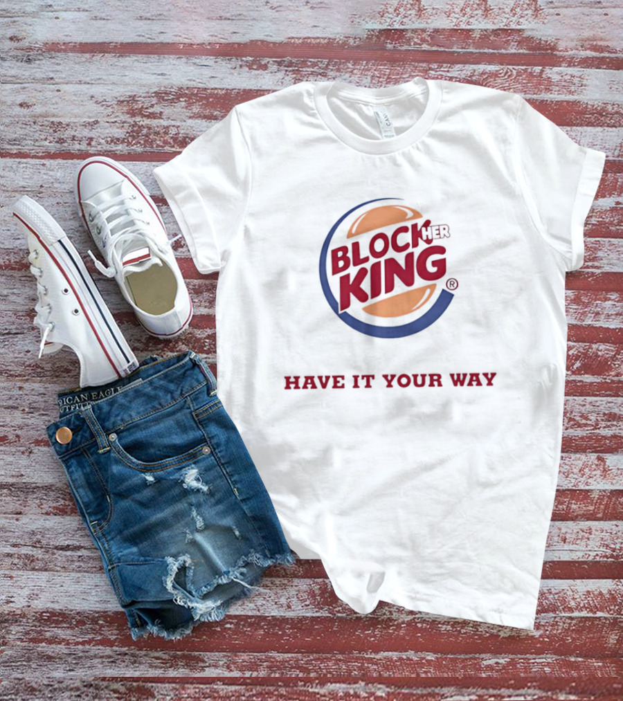 Block King Have It Your Way Hamburger T-Shirt