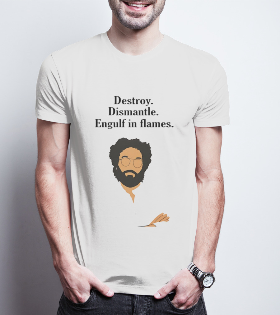 Destroy Dismantle Engulf In Flames Illustrated T-Shirt