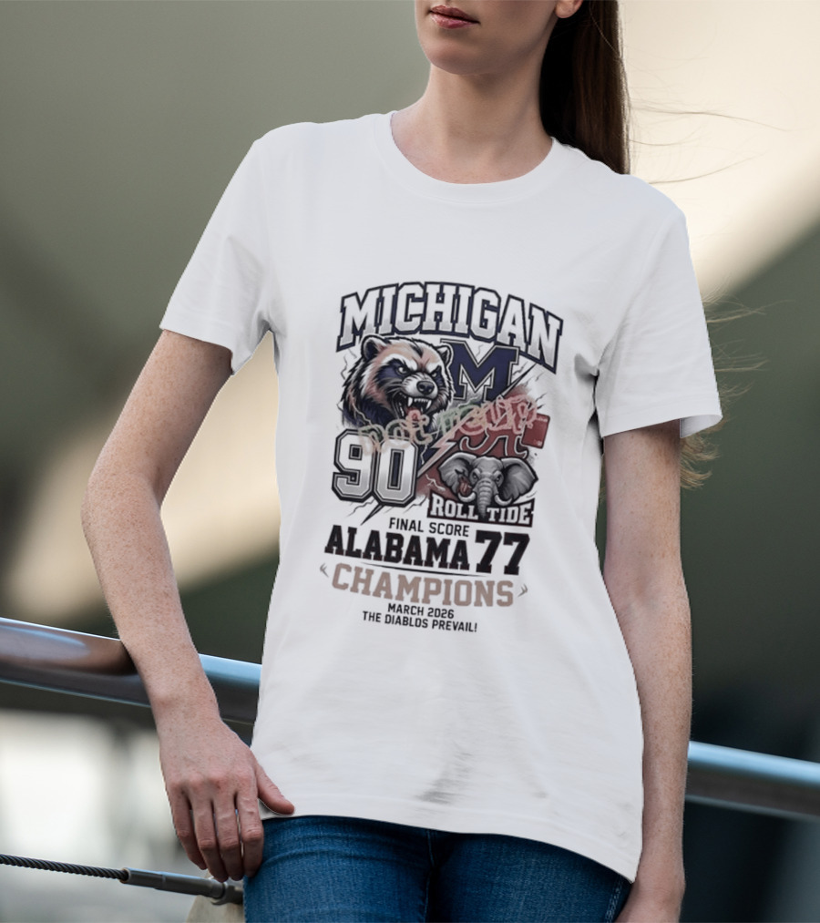 Michigan Wins Sweet 16 Final Score Alabama 77 Champions T-Shirt