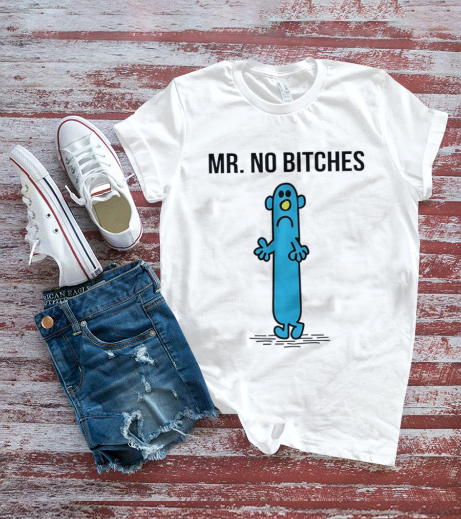 Mr No Bitches Roger Hargreaves Mr Men T-Shirt