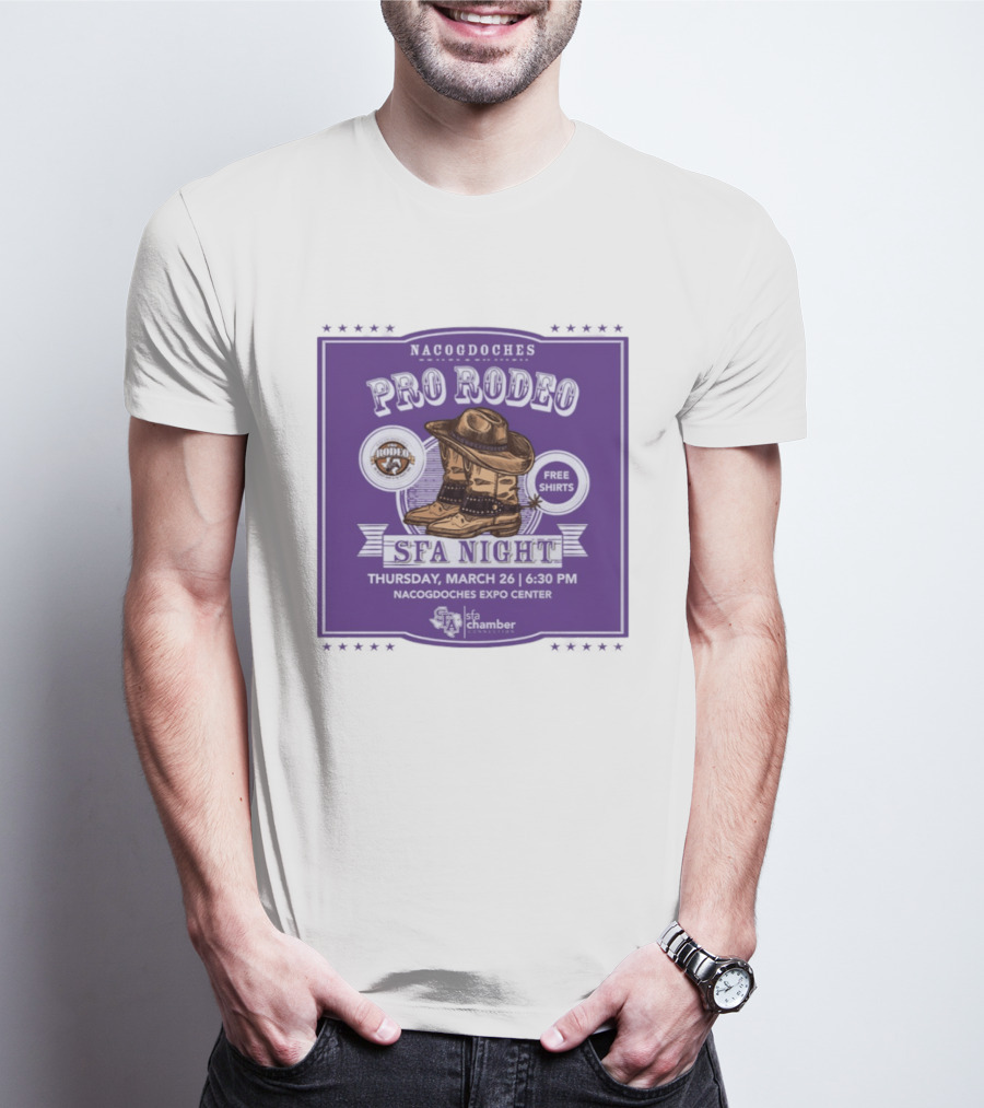 Nacogdoches Pro Rodeo SFA Night Free S March 26 6:30 PM Expo Center T-Shirt