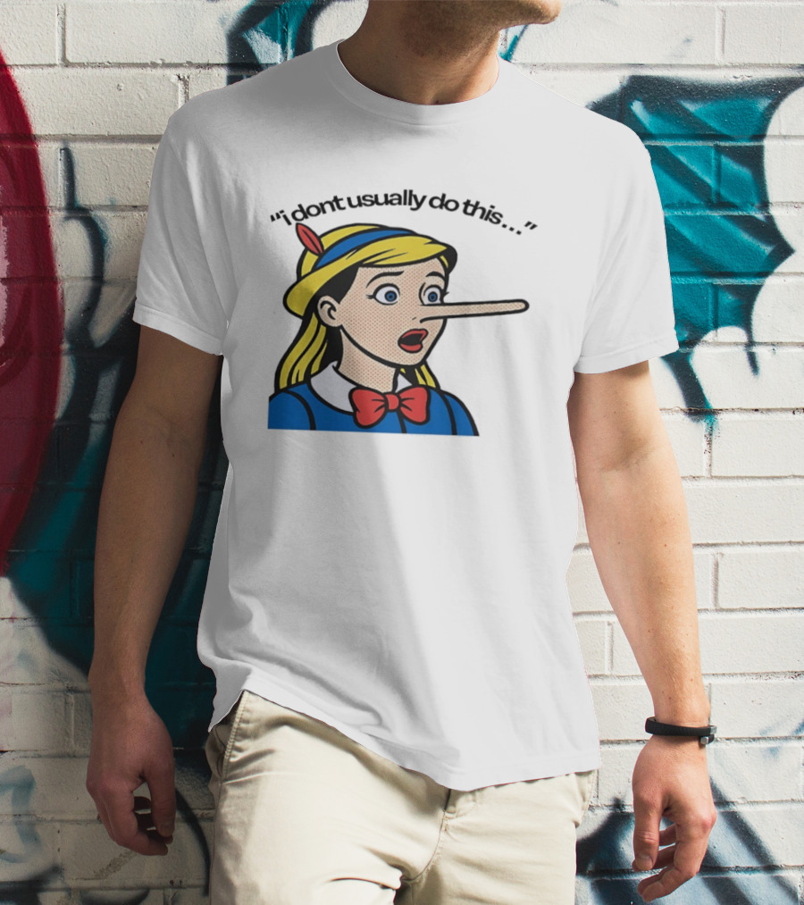 I Don't Usually Do This Cartoon Long Nosed T-Shirt