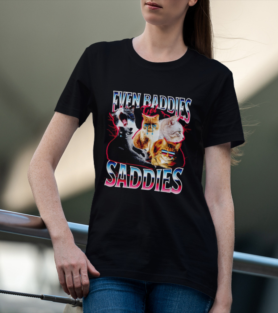 Even Baddies Get Saddies Cat Crying Humor T-Shirt