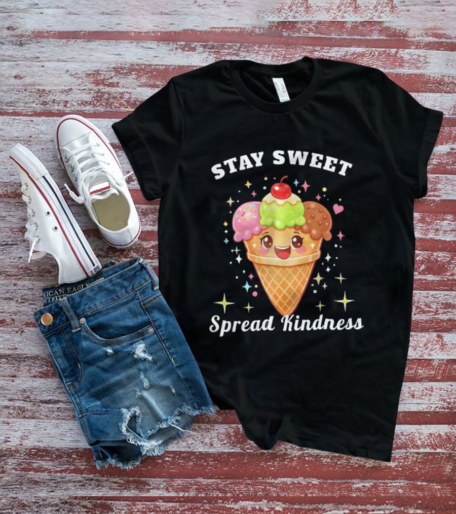 Stay Sweet Spread Kindness Ice Cream Cone With Cherry And Sprinkles T-Shirt