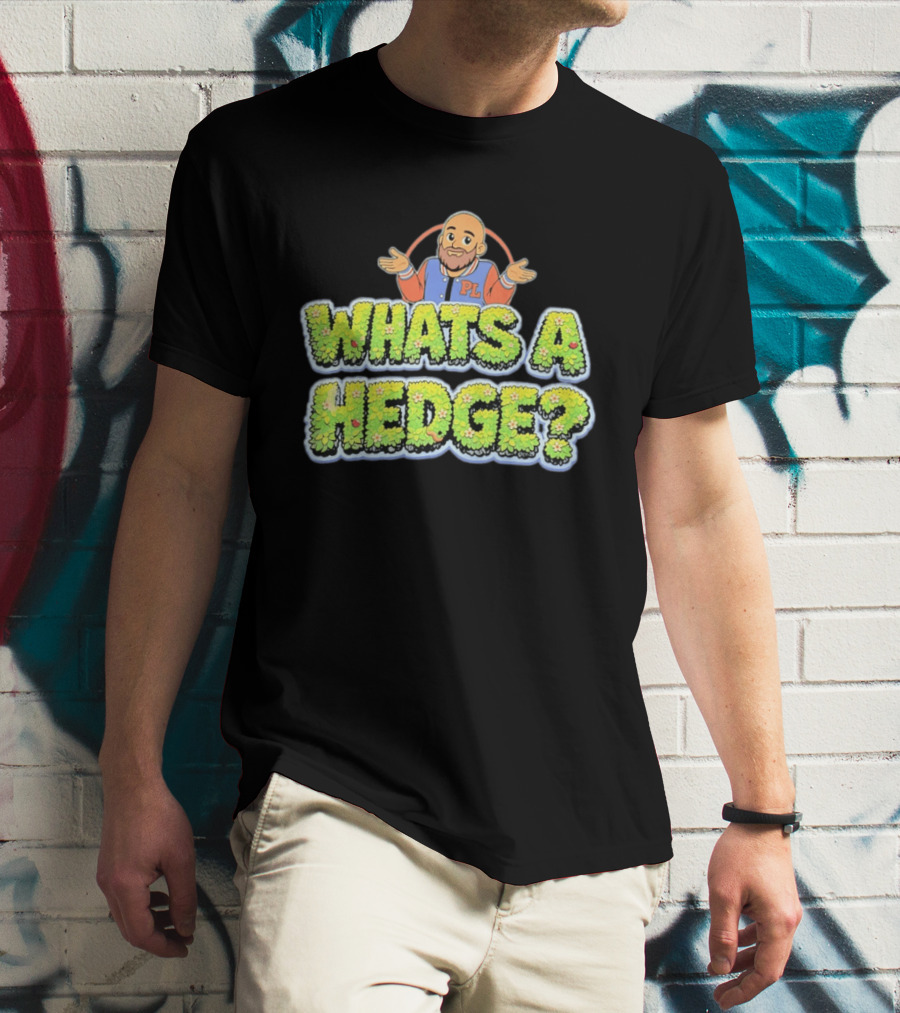 What's A Hedge Cartoon Pl Letterman Jacket T-Shirt