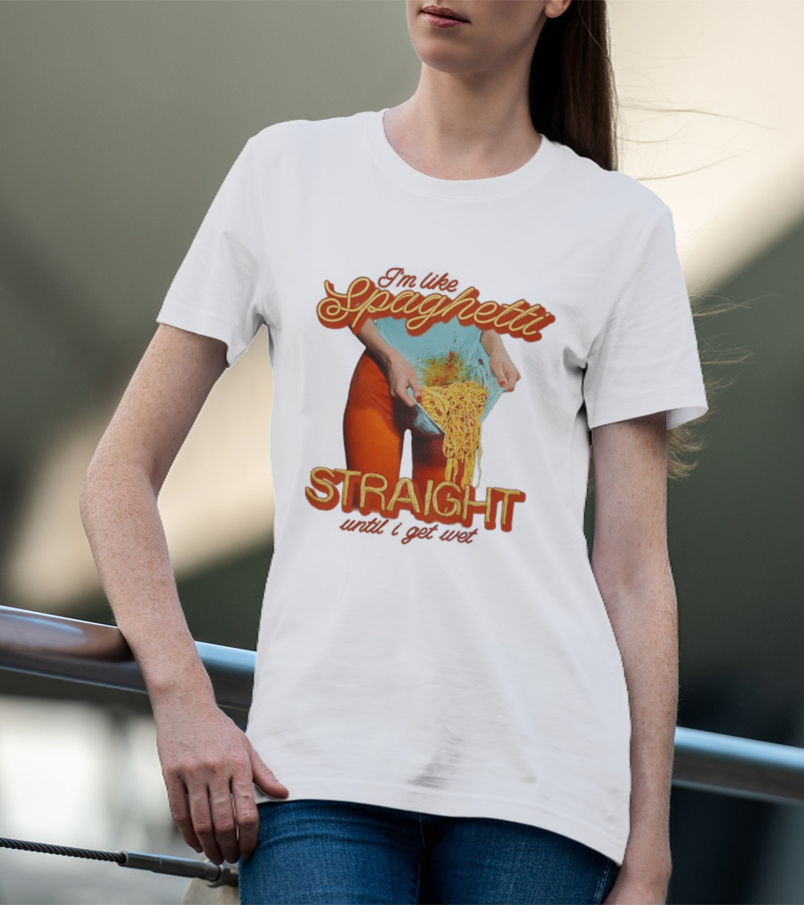 Spaghetti Straight Until I Get Wet Funny Meme T-Shirt