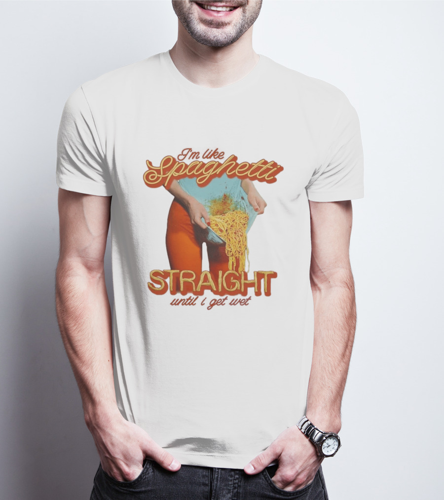 Spaghetti Straight Until I Get Wet Funny Meme T-Shirt