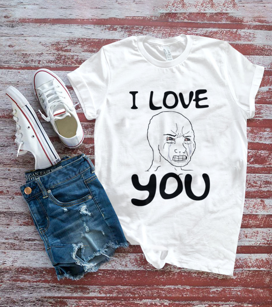 Wojak Crying I Love You Meme T-Shirt