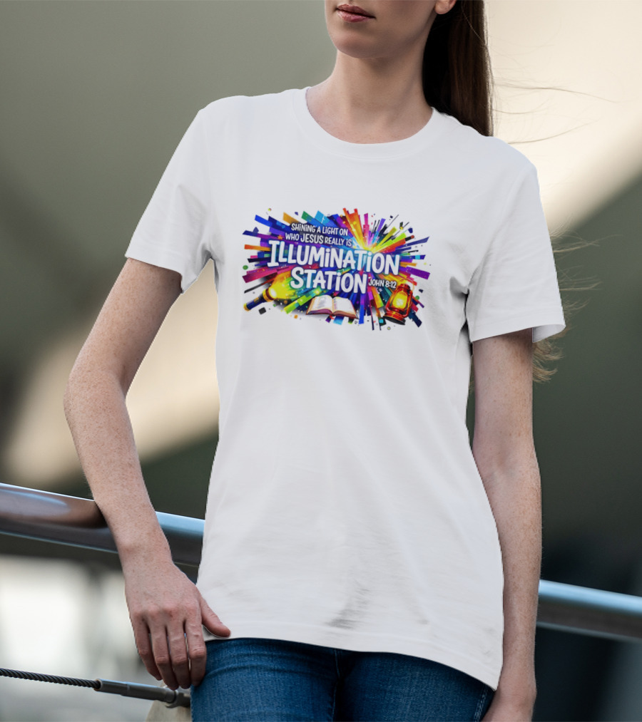 Shining A Light On Who Jesus Really Is Illumination Station Bible Verse John 8 12 Lantern And Book T-Shirt