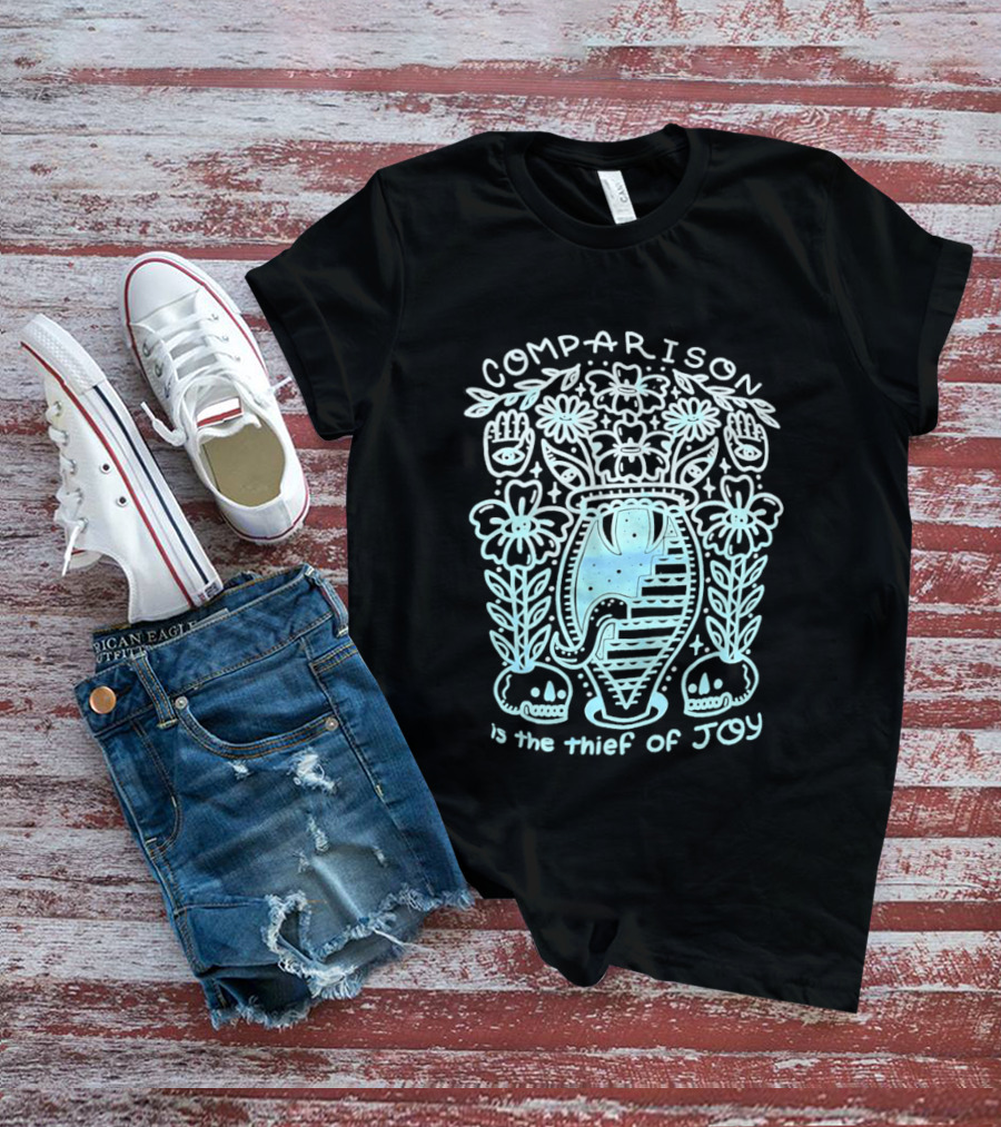 Comparison Is The Thief Of Joy Florals And Vase T-Shirt
