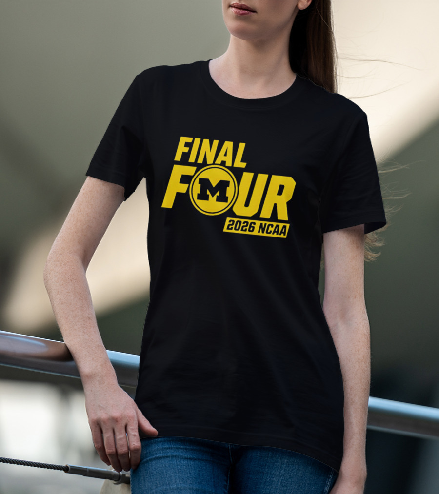 Michigan Wolverines Final Four 2026 NCAA Basketball March Madness T-Shirt