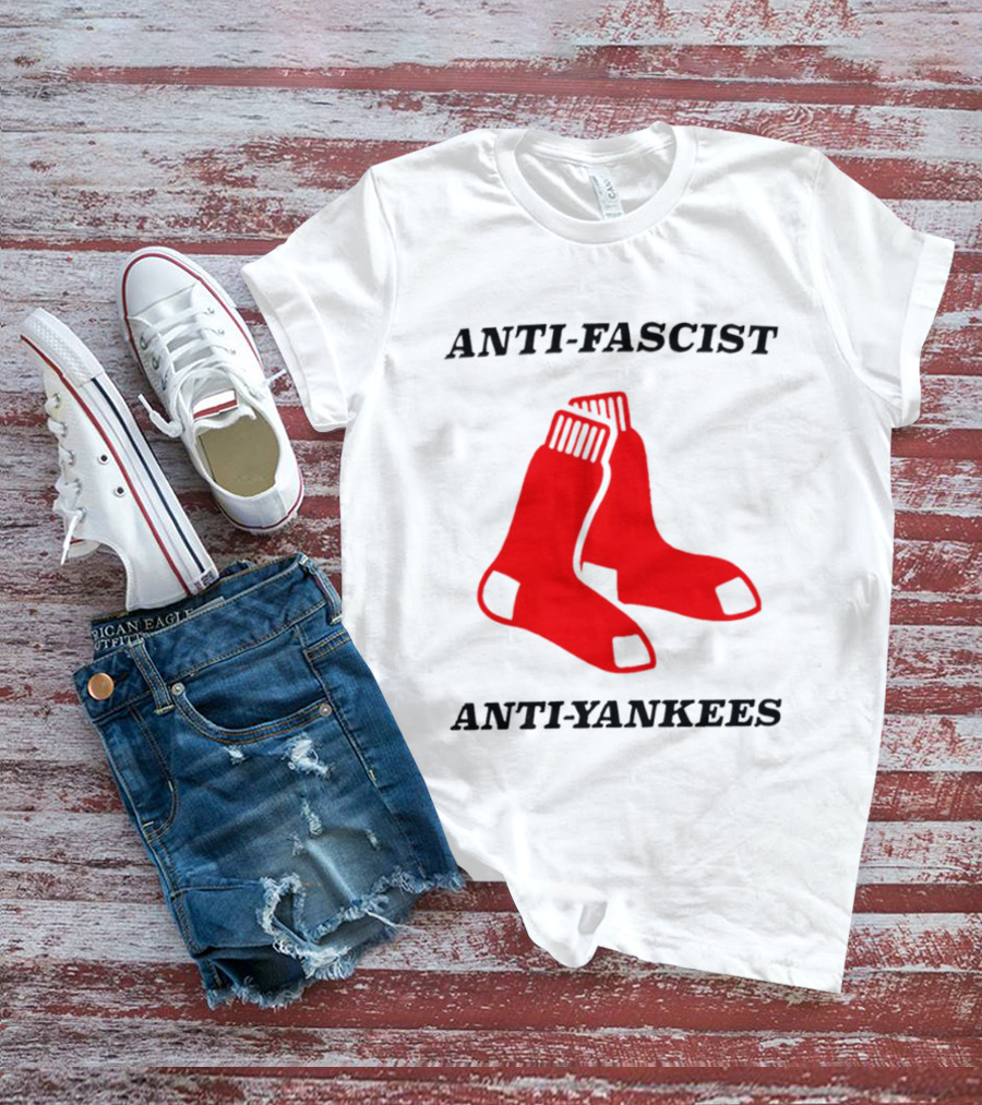 Anti Fascist Anti Yankees Red Socks T-Shirt