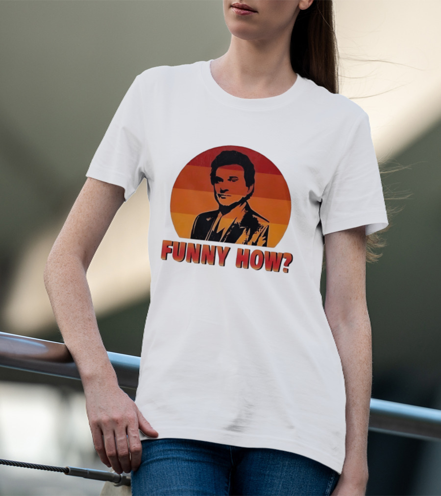 Goodfellas Joe Pesci Funny How T-Shirt
