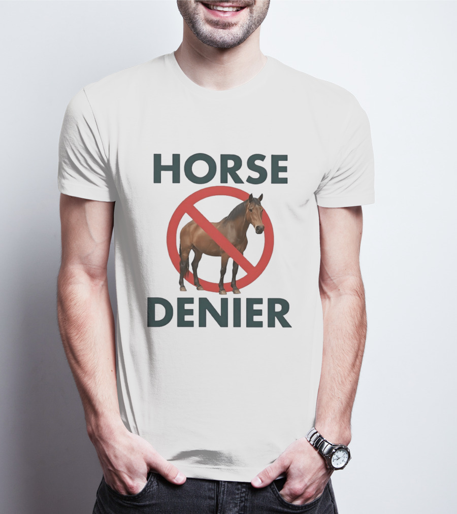 Horse Denier No Symbol Conspiracy Theory Meme T-Shirt