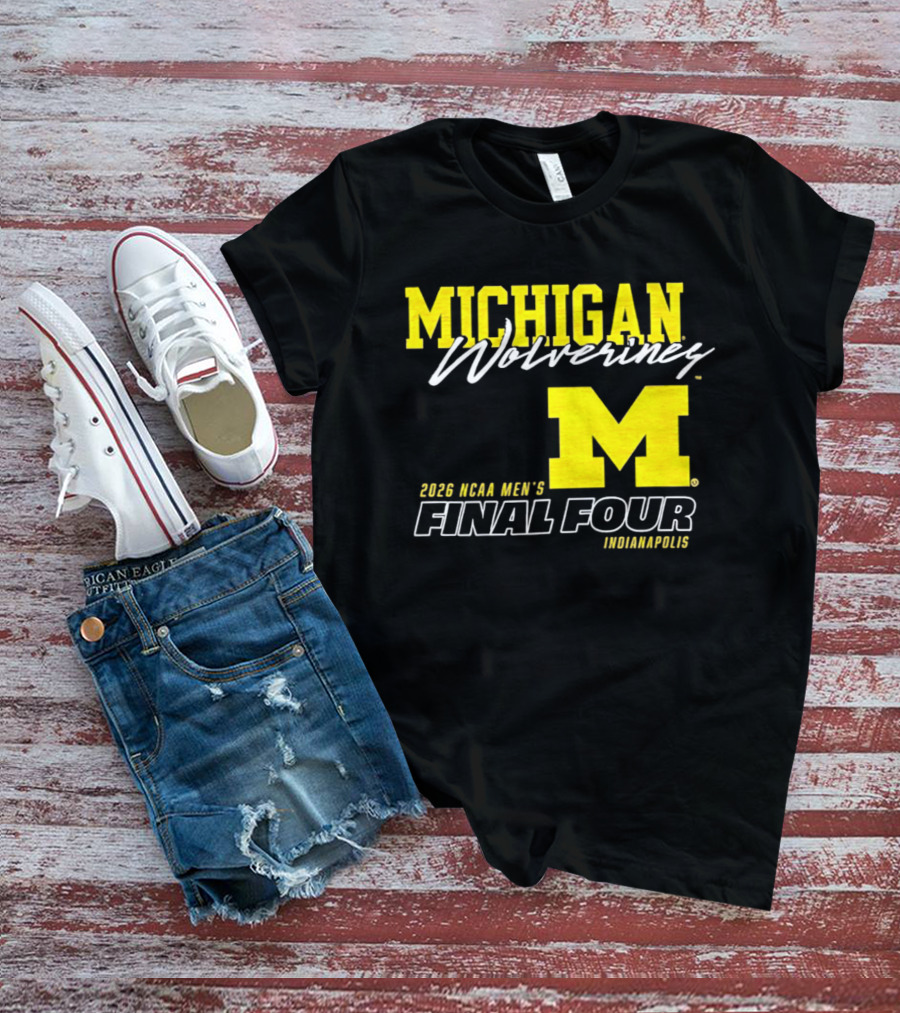 Michigan Wolverines 2026 NCAA Men's Final Four Indianapolis T-Shirt