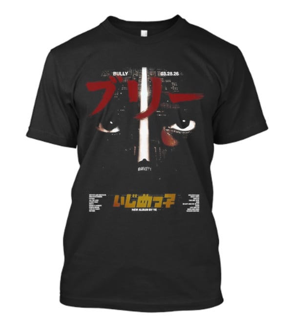Bully New Album By Ye 28.3.26 T-Shirt