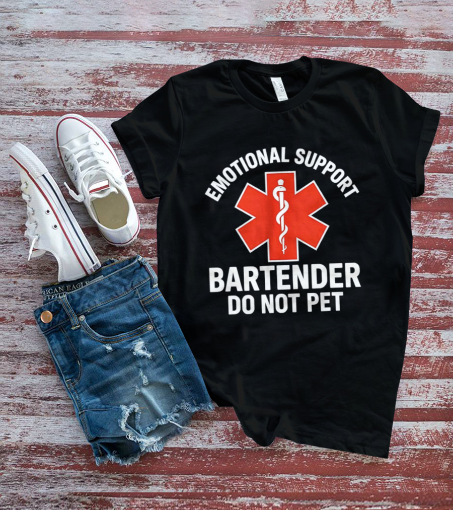 Emotional Support Bartender Do Not Pet EMS T-Shirt