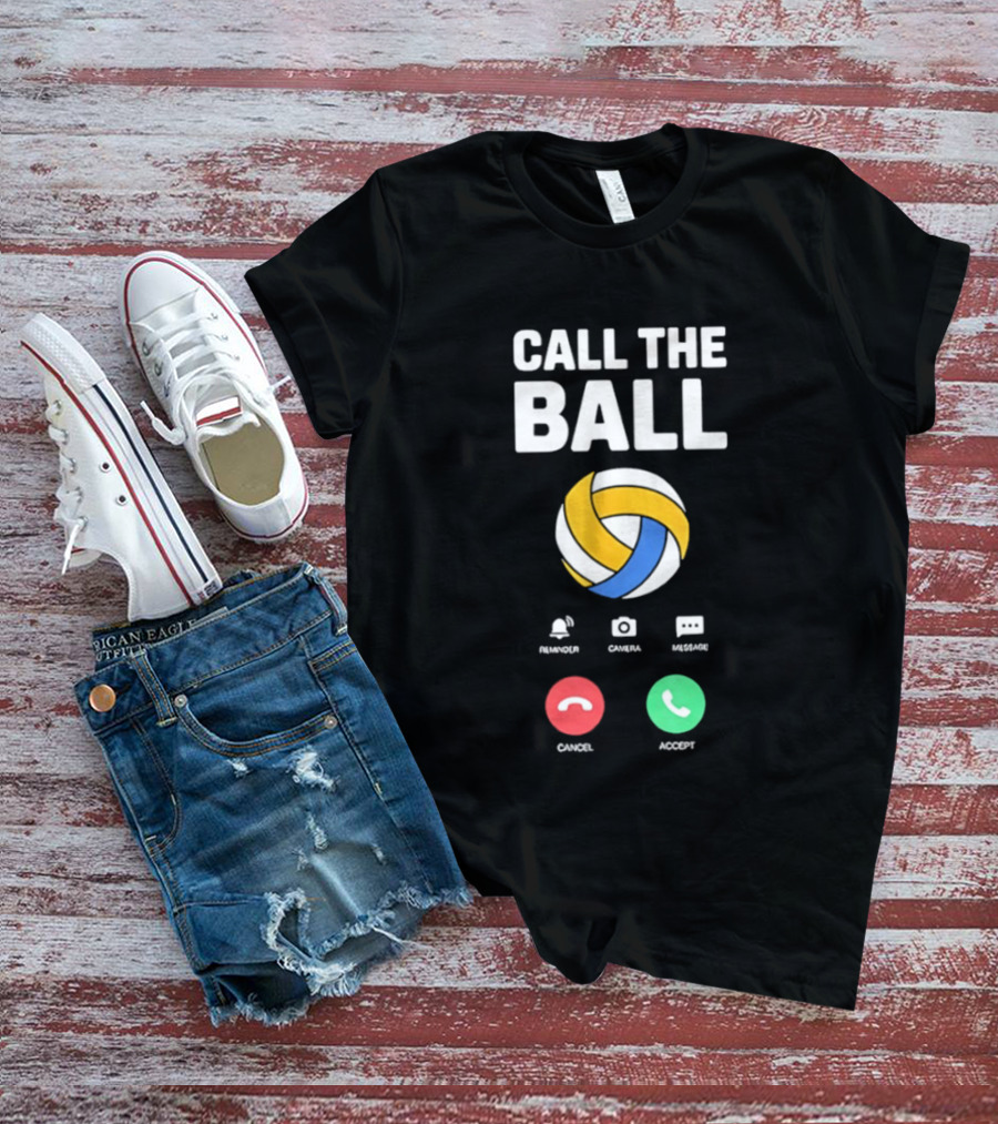 Call The Ball Incoming Volleyball Call Accept Cancel T-Shirt