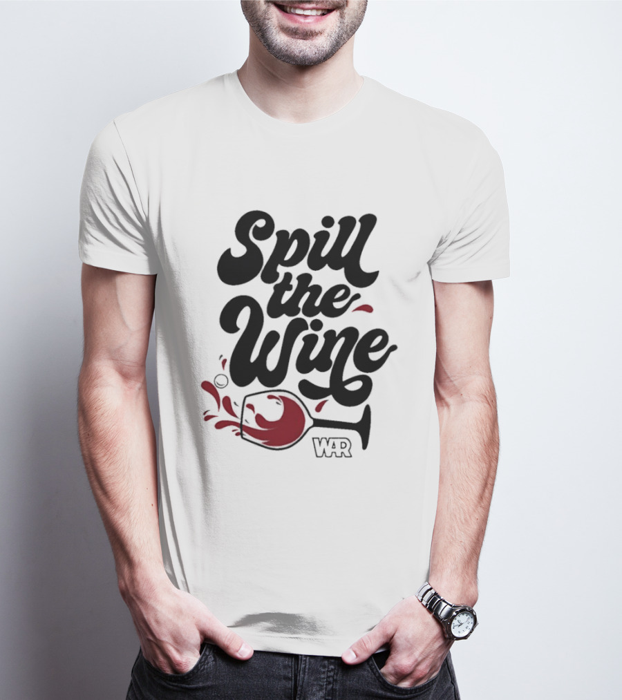Spill The Wine War Band Red Wine Glass Concept T-Shirt