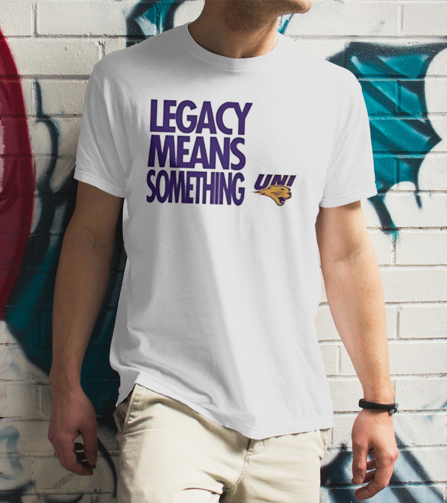 UNI Panthers Basketball Legacy Means Something T-Shirt