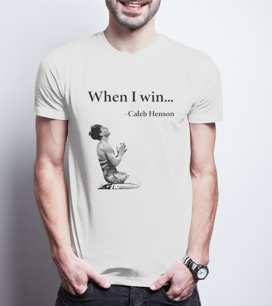 When I Win Caleb Henson Virginia Tech Hokies T-Shirt