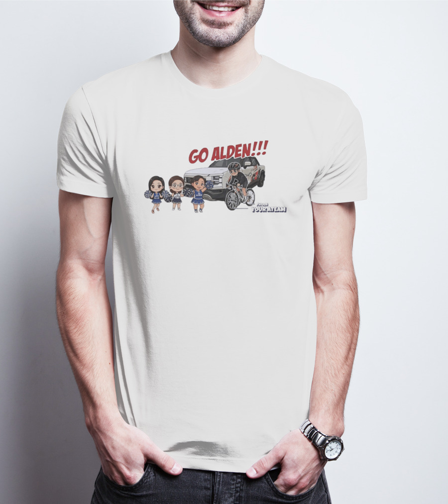 Go Alden From Your Ateam Cheerleader And Cyclist Adventure T-Shirt