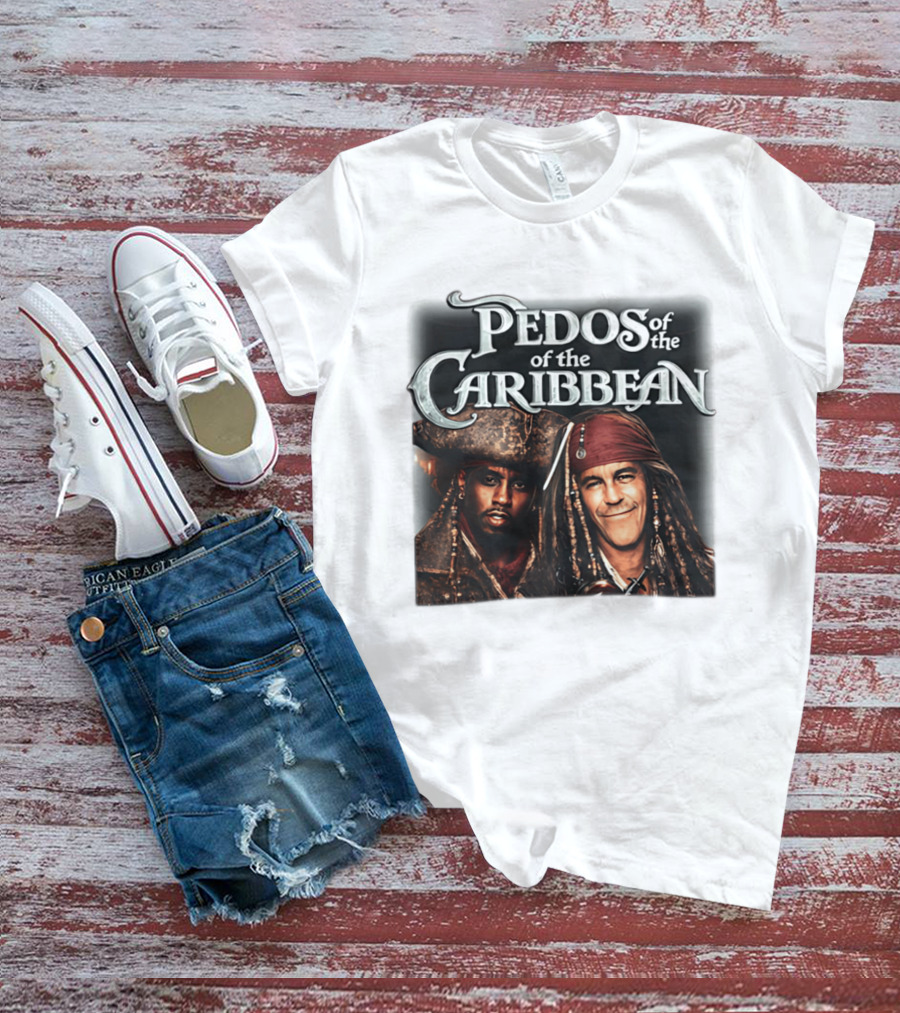 Pedos Of The Carribean Epstein Diddy T-Shirt