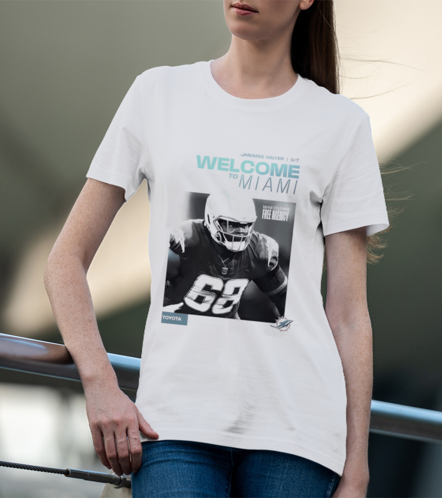 Jamaree Salyer Welcome To Miami Dolphins NFL Number 68 Fan T-Shirt