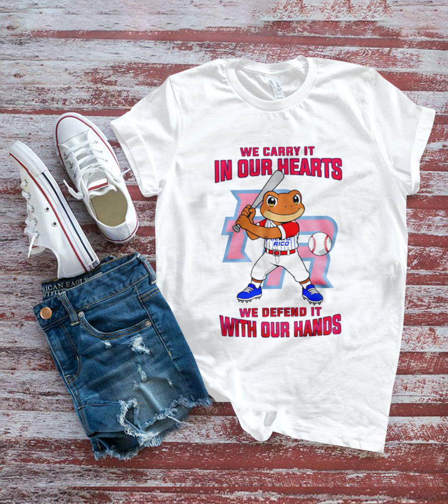 Puerto Rico We Carry It In Our Hearts We Defend It With Our Hands Baseball Frog Player T-Shirt