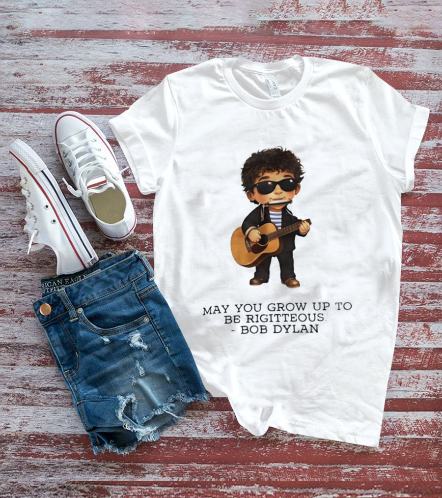 May You Grow Up To Be Righteous Bob Dylan Acoustic T-Shirt