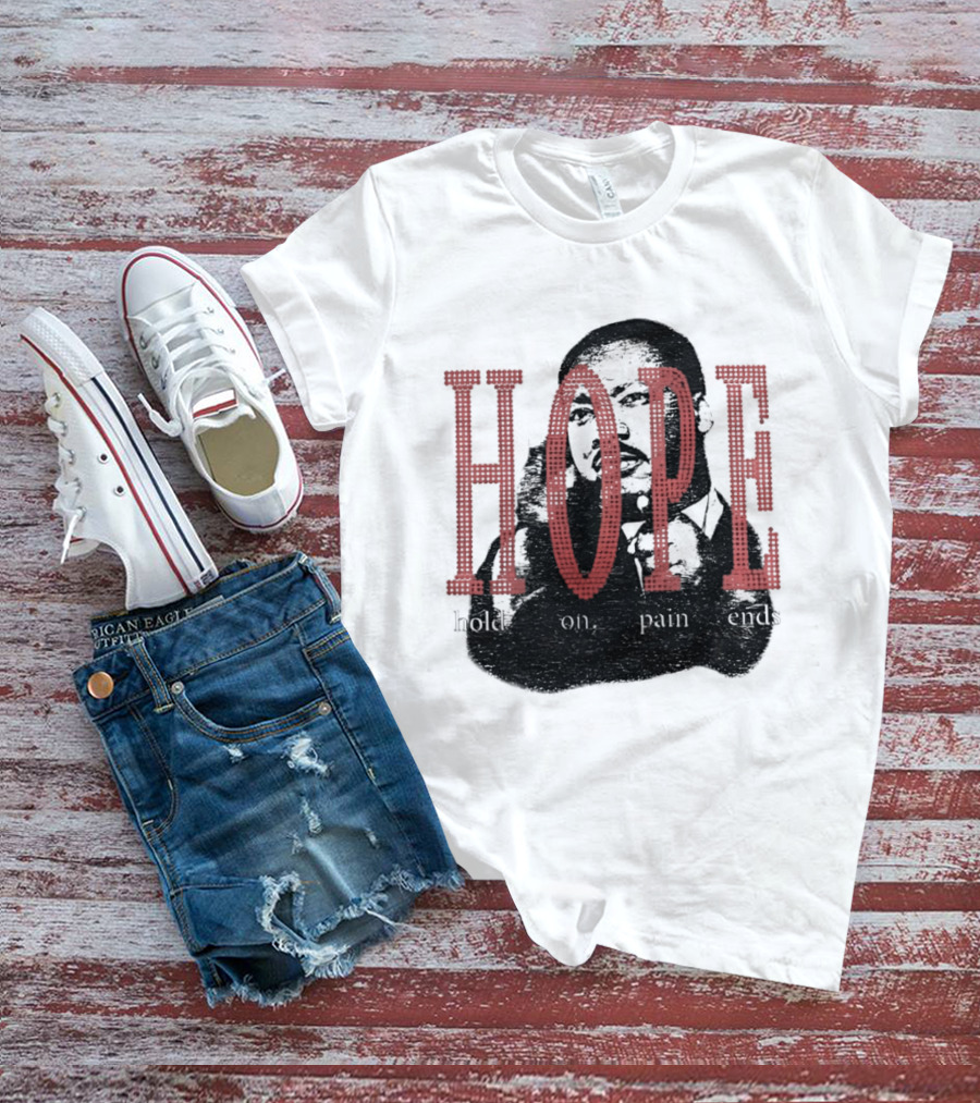 HOPE Hold On Pain Ends Tupac T-Shirt