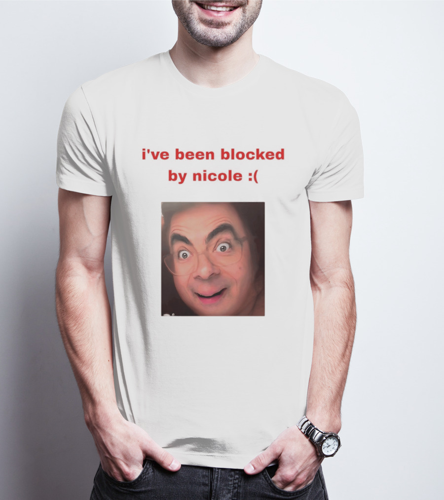 Mr Bean I've Been Blocked By Nicole T-Shirt