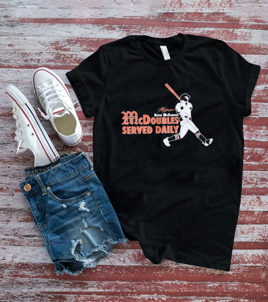 Kevin McGonigle Baseball McDoubles Served Daily T-Shirt